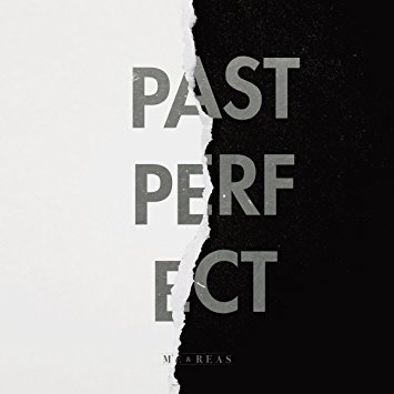 Album der Woche; Me and Reas, Nürnberg, past Perfect